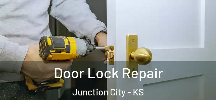 Door Lock Repair Junction City - KS
