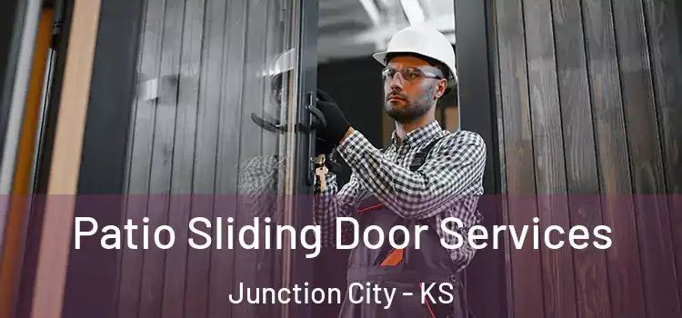 Patio Sliding Door Services Junction City - KS